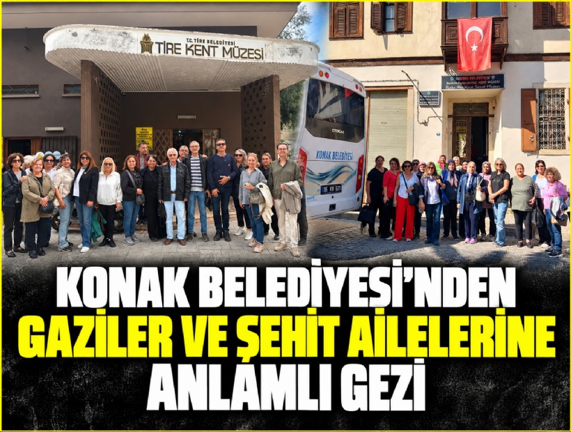 Konak Belediyesi’nden gaziler ve şehit ailelerine anlamlı gezi
