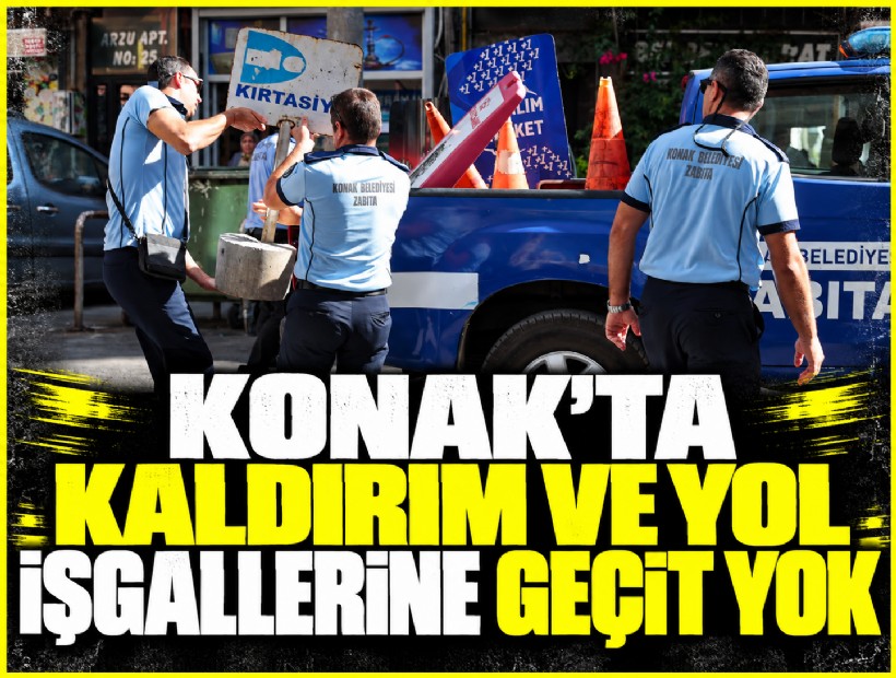 Konak’ta kaldırım ve yol işgallerine geçit yok
