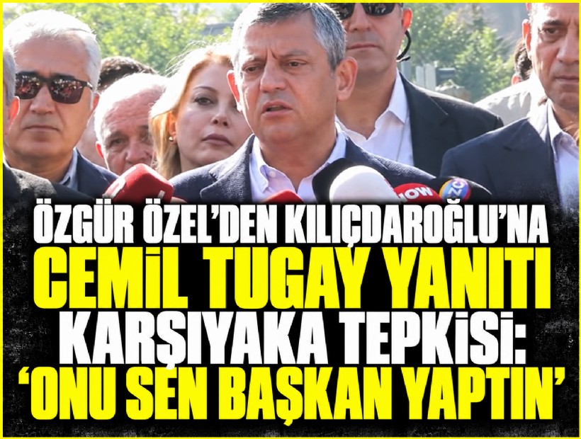 Özgür Özel’den Kılıçdaroğlu’na Cemil Tugay ve Karşıyaka çıkışı