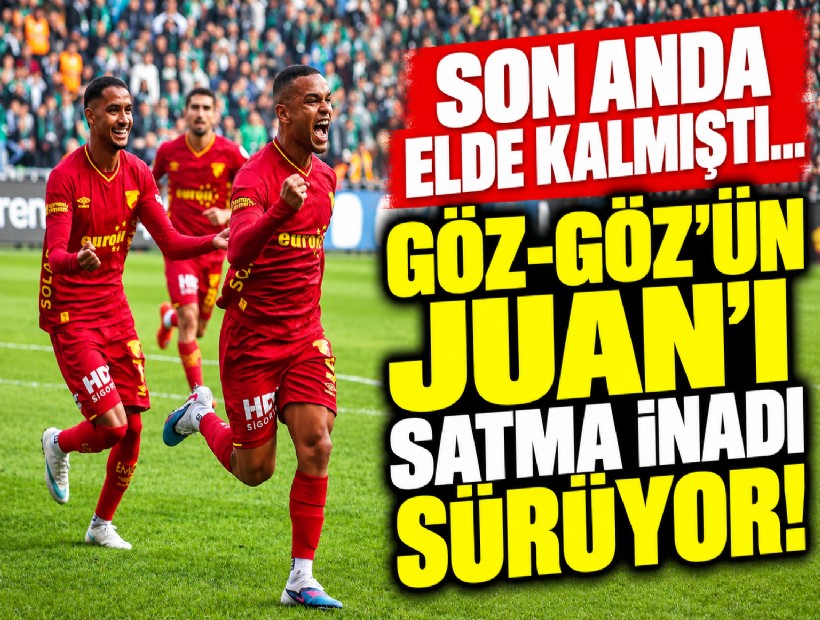Son anda elde kalmıştı... Göz-Göz'ün Juan'ı satma inadı sürüyor