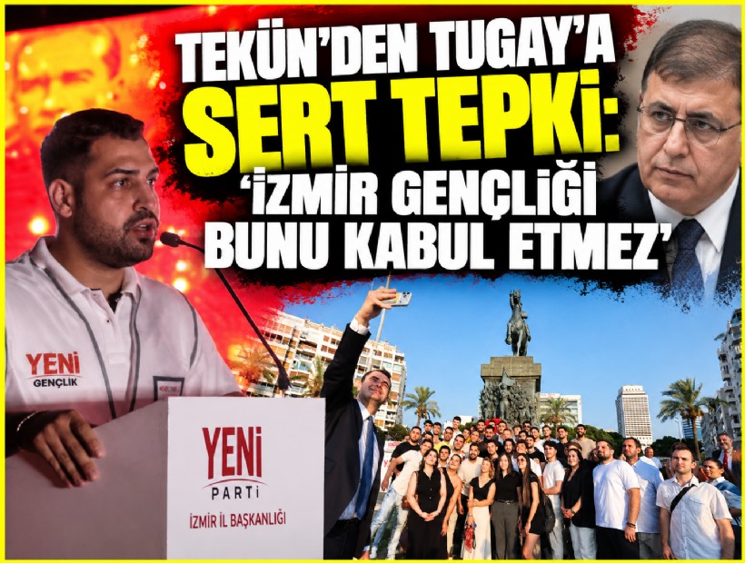 YENİ Partili Tekün’den Tugay’a sert tepki: 'Bu ihaneti asla unutmayacağız'
