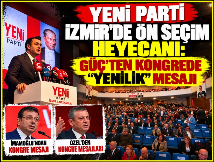 YENİ Parti İzmir'de aday toplantısı; Güç'ten 'yenilik' mesajı