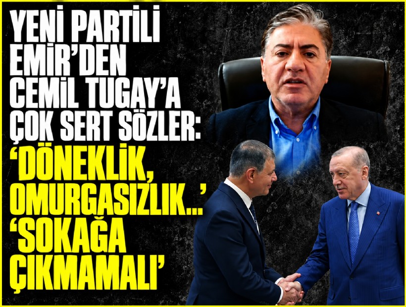 YENİ Partili Emir'den Cemil Tugay’a sert sözler: 'Döneklik, omurgasızlık! Sokağa çıkmamalı'