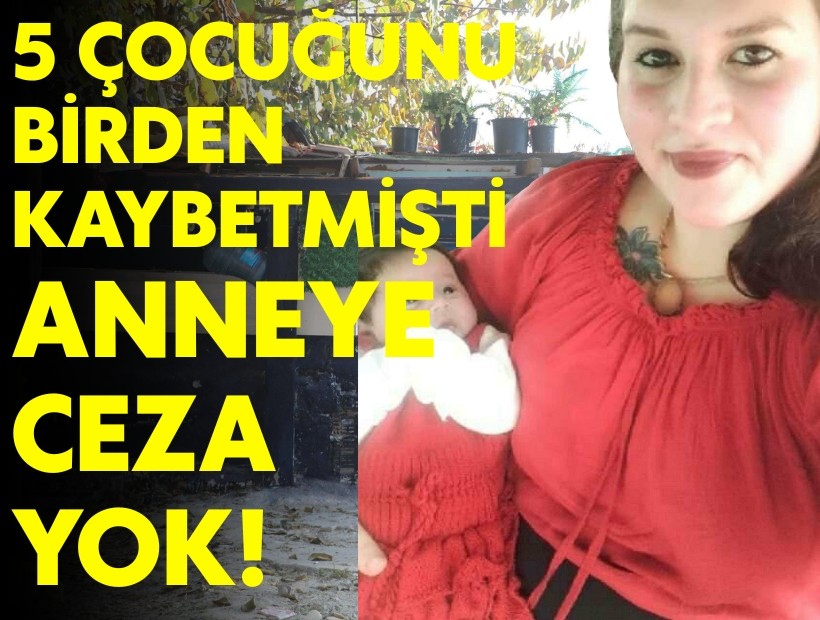 5 çocuğunun öldüğü yangında, 'anneye ceza verilmemesi' istinafta onandı