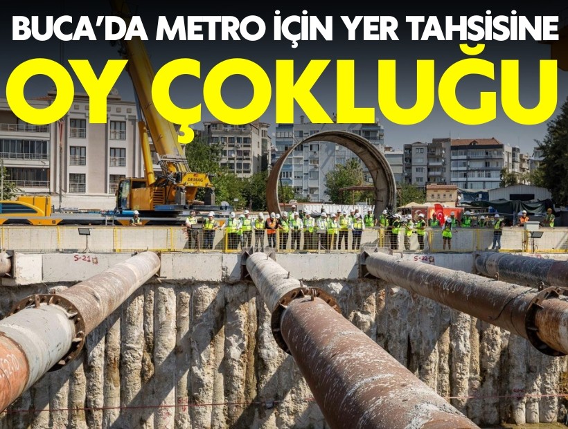 Buca’da metro için yer tahsisi Meclis'ten oy çokluğu ile geçti