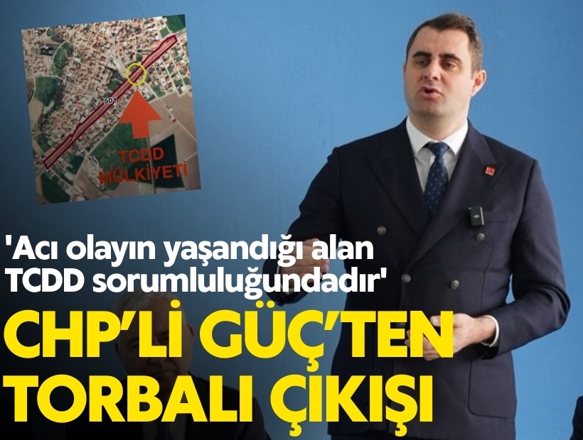 Çağatay Güç: 'Acı olayın yaşandığı Torbalı’daki alan TCDD sorumluluğundadır'