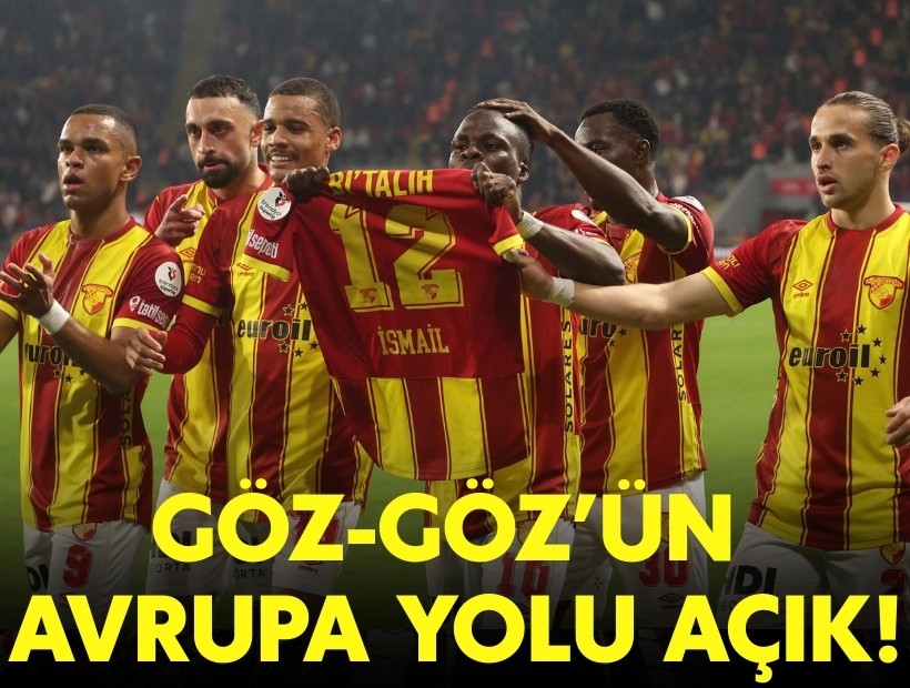 Dört dörtlük Göz-Göz: Avrupa yolu açık!