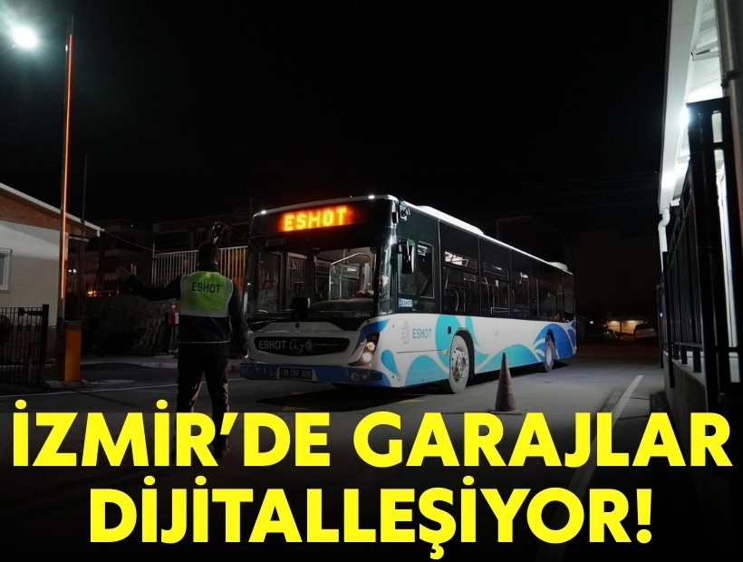 İzmir'de garajlar dijitalleşiyor!
