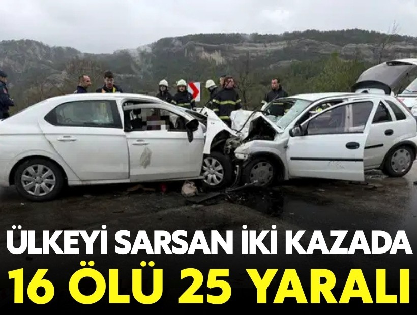 Kanlı pazar! İki kazada 16 ölü çok sayıda yaralı