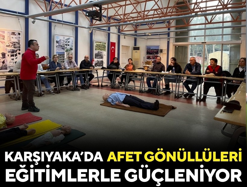 Karşıyaka’nın afet gönüllüleri eğitimlerle güçleniyor