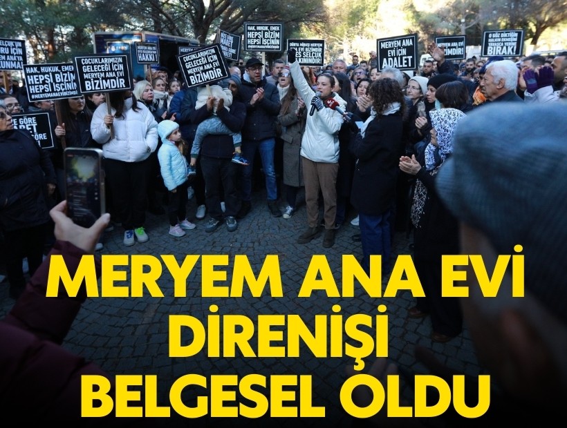 Meryem Ana Evi Direnişi belgesel oldu!