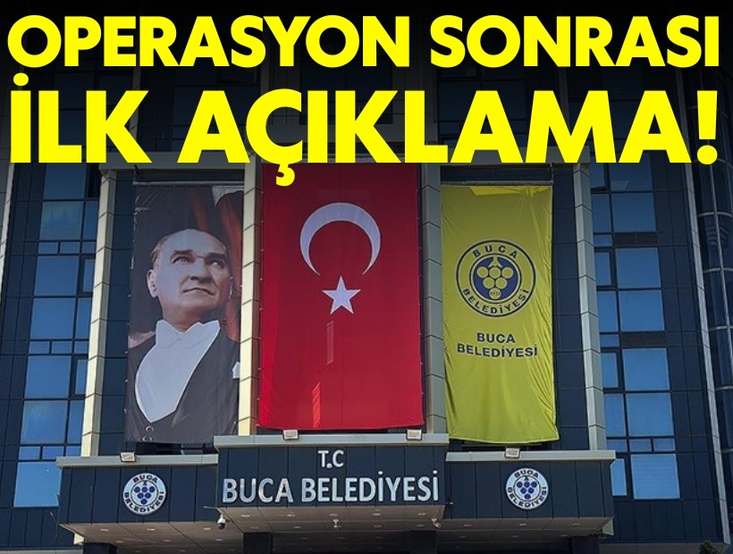 Operasyon sonrası Buca Belediyesi'nden ilk açıklama!