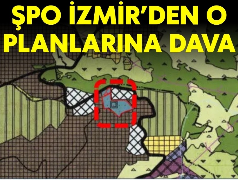 ŞPO İzmir'den Büyükşehir'in Tınaztepe plan değişikliğine dava