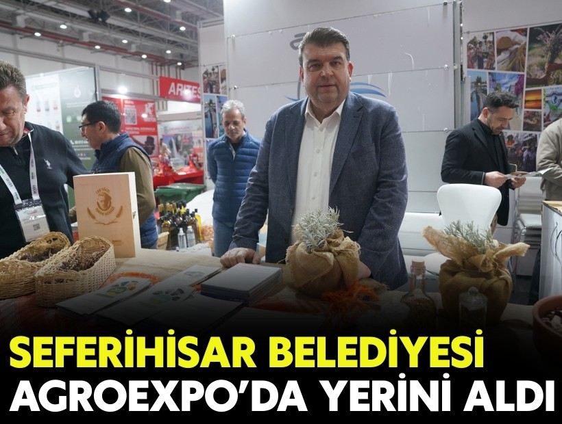 Seferihisar Belediyesi, AGROEXPO’da yerini aldı
