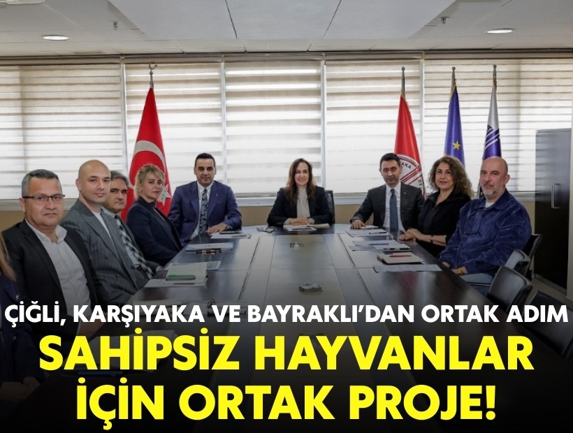 Çiğli, Karşıyaka ve Bayraklı’dan ortak adım: Sahipsiz hayvanlar için ortak proje!