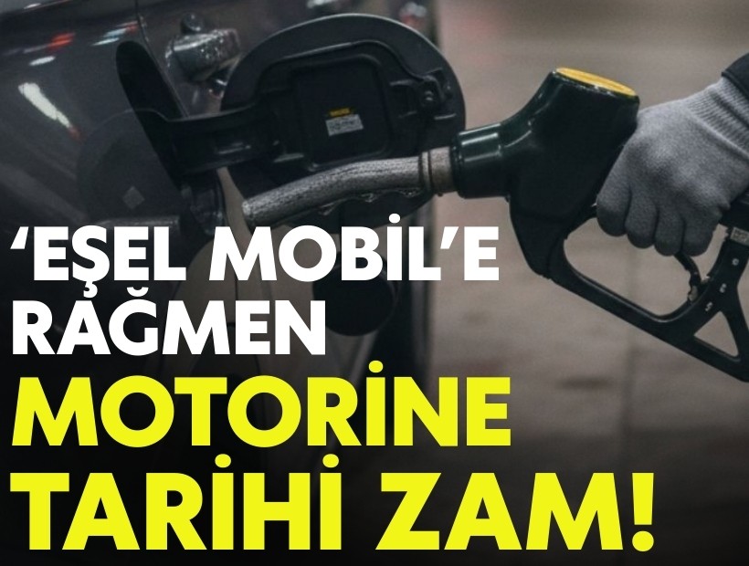 Eşel mobile rağmen motorine tarihte görülmemiş zam!