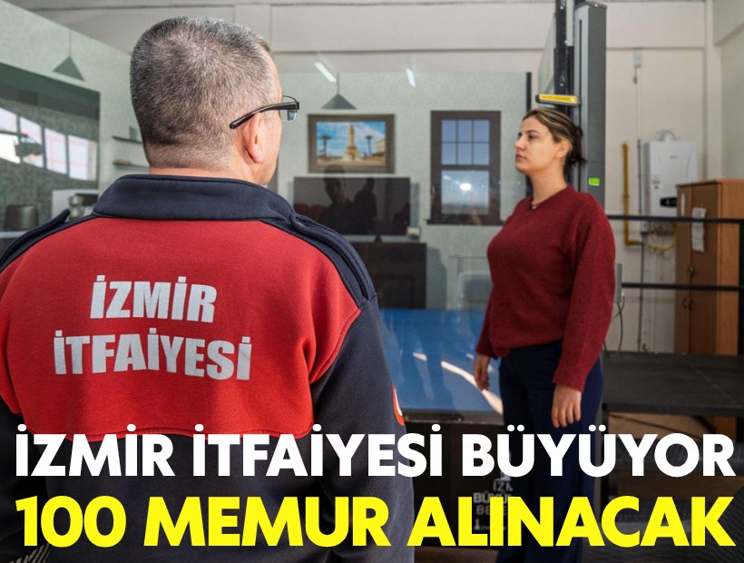 İzmir İtfaiyesi 100 memur alacak
