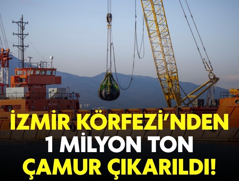 İzmir Körfezi'nden 1 milyon ton çamur çıkarıldı!