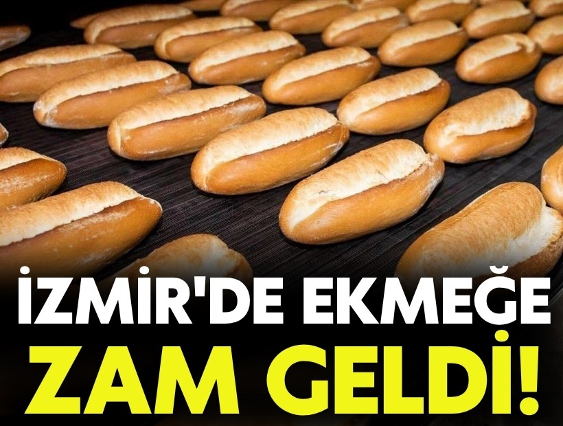 İzmir'de ekmeğe zam!