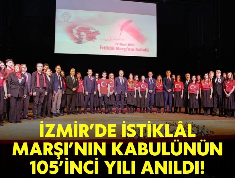 İzmir’de İstiklal Marşı’nın kabulünün 105’inci yılı anıldı