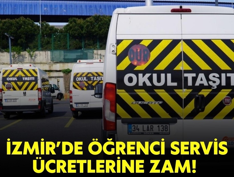 İzmir’de öğrenci servis ücretlerine yeniden zam!