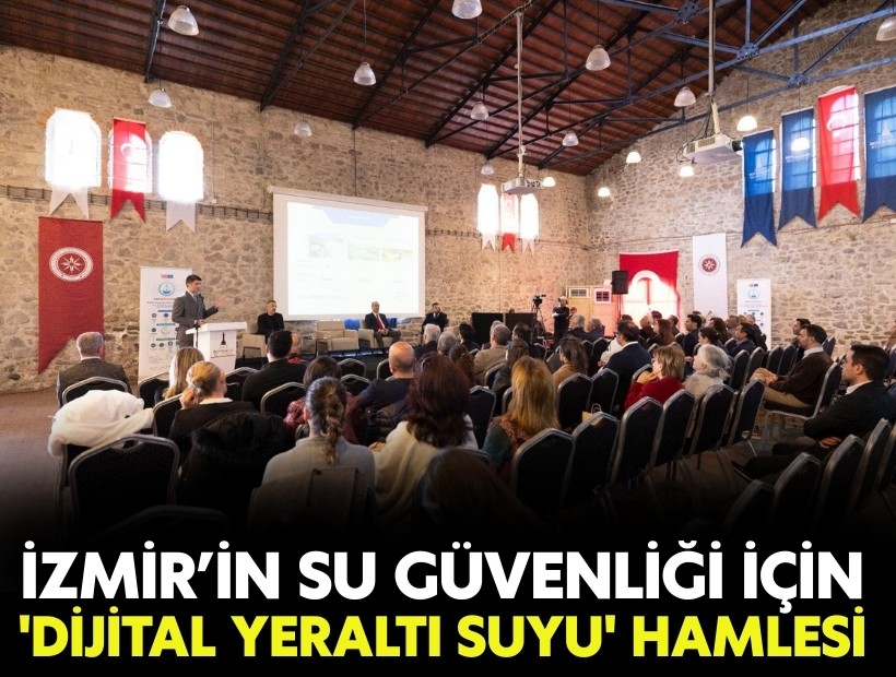 İzmir’in su güvenliği için 'dijital yeraltı suyu' hamlesi