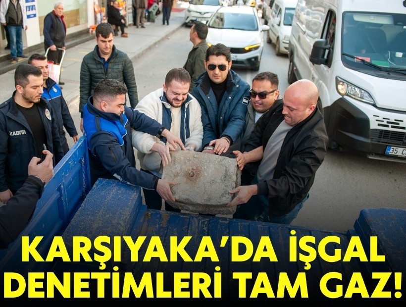 Karşıyaka'da işgal denetimleri tam gaz!