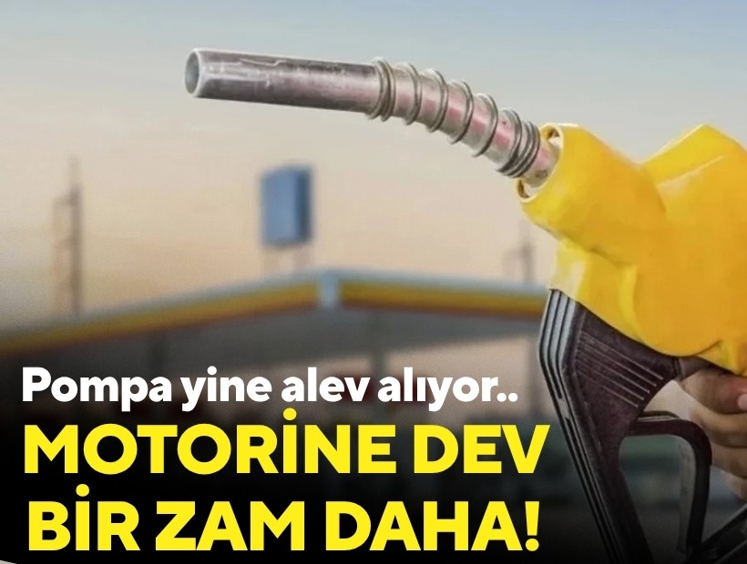 Pompa yine alev alıyor: Motorine dev bir zam daha!