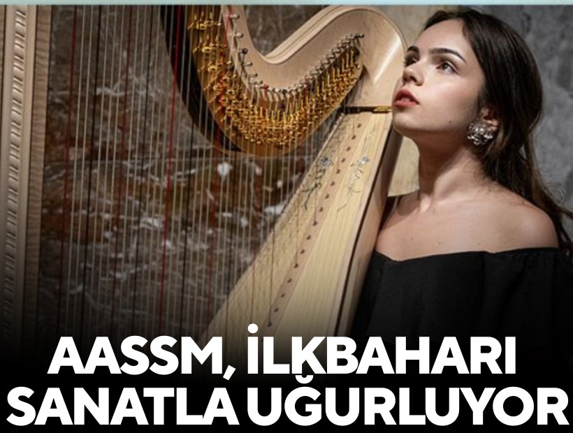 AASSM, ilkbaharı sanatla uğurluyor