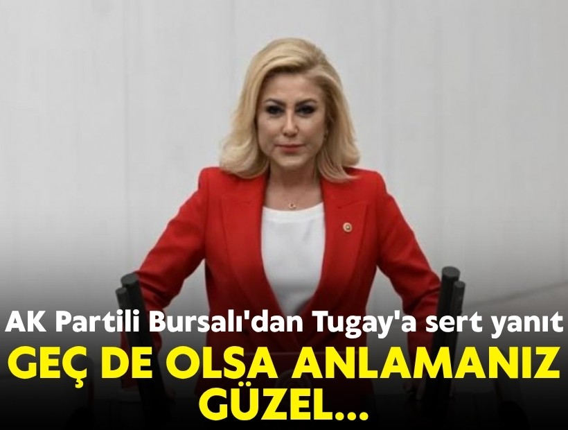 AK Partili Şebnem Bursalı Aksoy'dan Tugay'a sert yanıt: 'Geç de olsa anlamanız güzel...'
