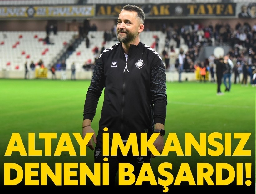 Altay imkansız deneni başardı!