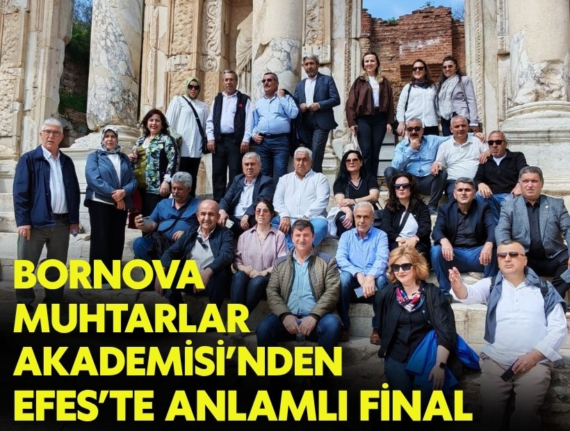 Bornova Muhtarlar Akademisi’nden anlamlı final: Selçuk’ta tarih ve motivasyon buluşması