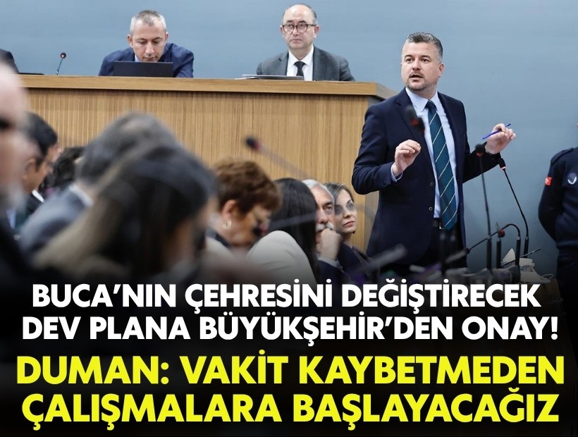 Buca’nın çehresini değiştirecek dev plan Büyükşehir Meclisi’nden geçti