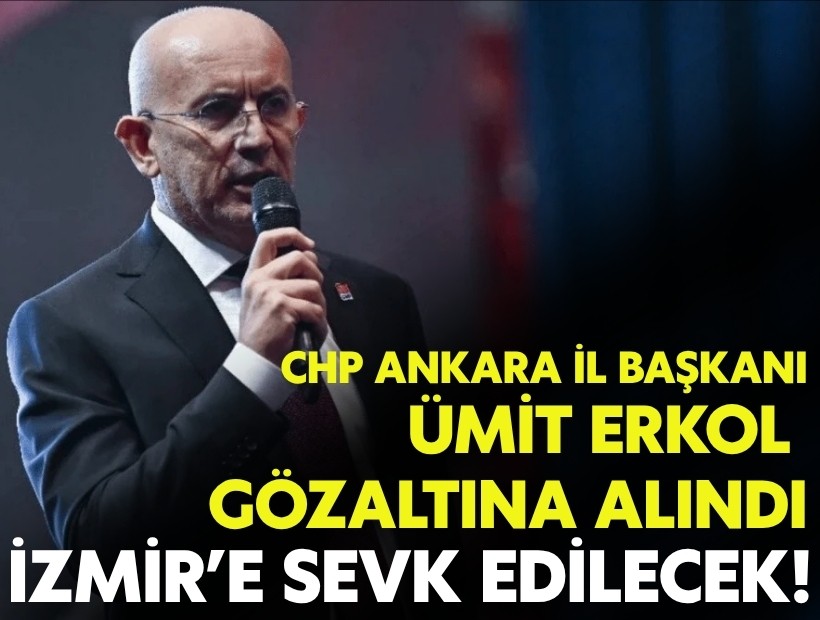 CHP Ankara İl Başkanı Erkol İZBETON soruşturmasında gözaltına alındı