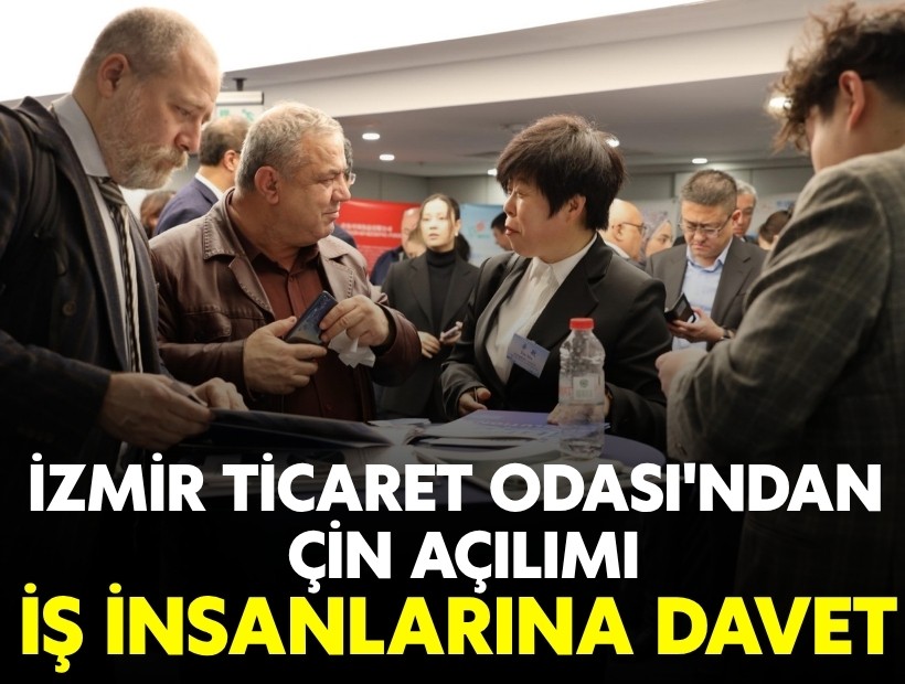 İzmir Ticaret Odası'ndan Çin açılımı