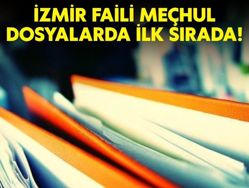 İzmir faili meçhul dosyalarda ilk sırada!