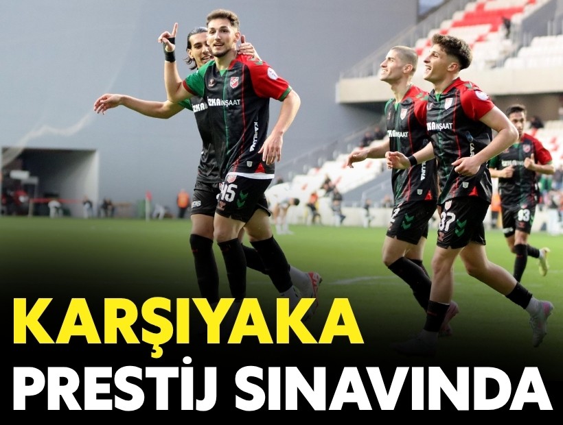 Karşıyaka prestij sınavında