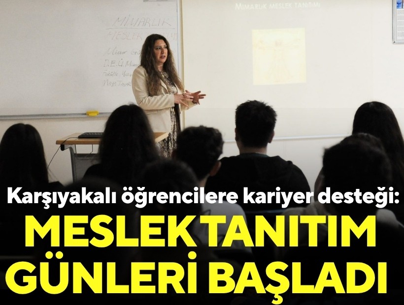 Karşıyakalı öğrencilere kariyer desteği: Meslek Tanıtım Günleri başladı