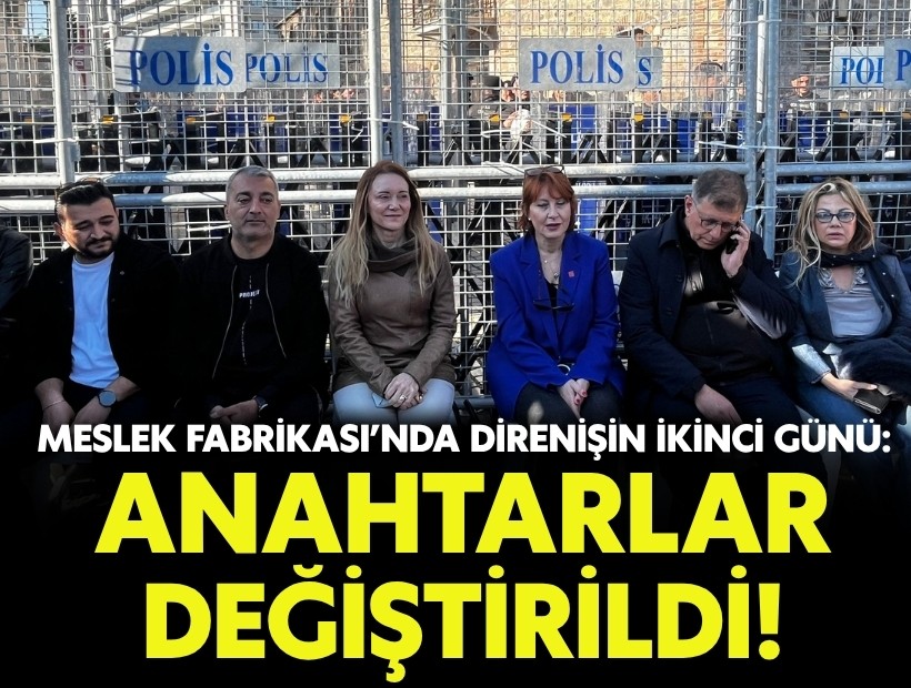 Meslek Fabrikası’nda direnişin ikinci günü: Anahtarlar değiştirildi!