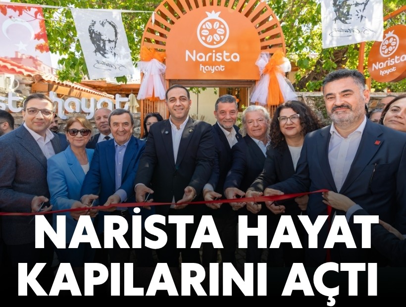 Narista Hayat, Yukarıköy'de kapılarını açtı
