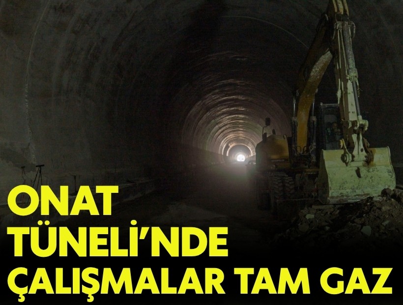 Onat Tüneli’nde son 89 metre!