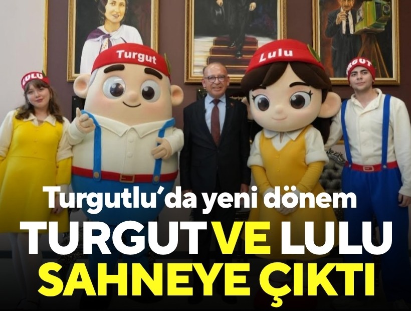 Turgutlu’da yeni dönem: Turgut ve Lulu sahneye çıktı