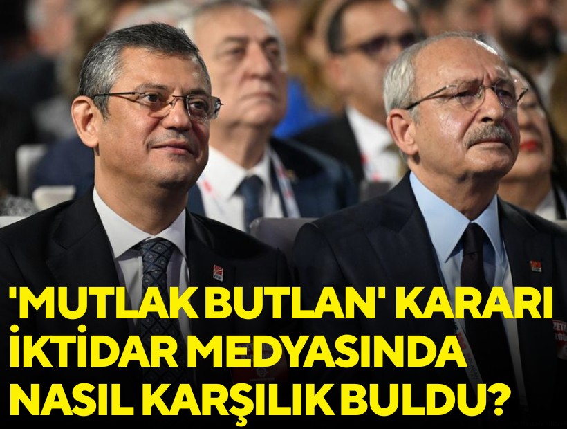 'Mutlak butlan' kararı iktidar medyasında nasıl karşılık buldu?