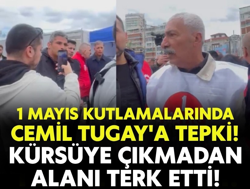 1 Mayıs kutlamalarında Cemil Tugay'a tepki! Tugay kürsüye çıkmadan alanı terk etti