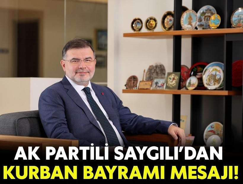 AK Partili Saygılı’dan Kurban Bayramı mesajı!