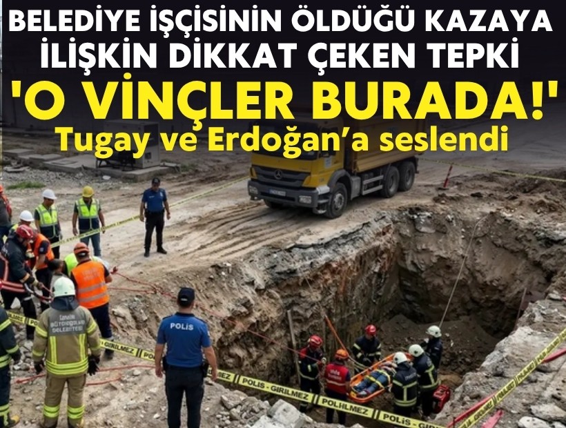 Altınkeser'den Belediye işçisinin öldüğü kaza sonrası dikkat çeken tepki: 'O vinçler burada!'