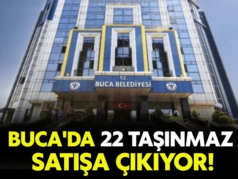 Buca'da 22 taşınmaz satışa çıkıyor!