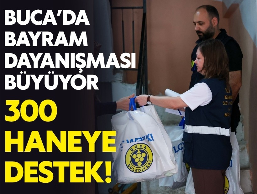 Buca'da bayram dayanışması büyüyor: 300 haneye destek!