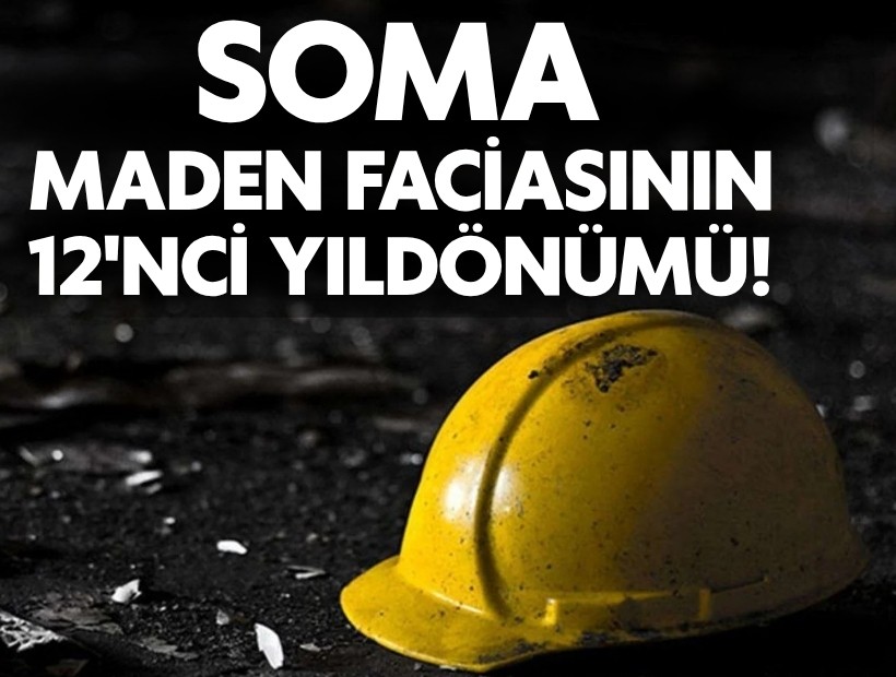 Bugün Soma Maden faciasının 12'nci yıldönümü!