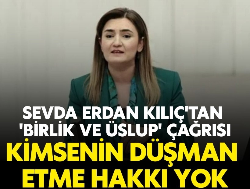 CHP İzmir Milletvekili Sevda Erdan Kılıç'tan 'birlik ve üslup' çağrısı